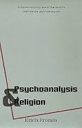 Psychoanalysis and Religion (The Terry Lectures Series)