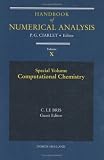 Handbook of Numerical Analysis : Special Volume: Computational Chemistry (Vol X)