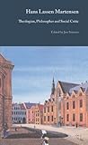 Hans Lassen Martensen : theologian, philosopher and social critic