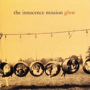 The Innocence Mission - Glow - Zortam Music