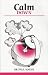 Calm Down: How to Control Frustration and Anger (Overcoming Common Problems)