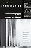The Intuitionist: A Novel