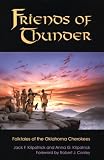 Friends of Thunder: Folktales of the Oklahoma Cherokees