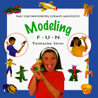 Clay Modeling Fun (Creative Fun)