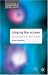 Staging the Screen: The Use of Film and Video in Theatre (Theatre & Performance Practices)