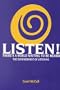 LLISTEN! There's a World Waiting to be Heard, The Empowerment of Listening