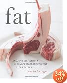 Fat: An Appreciation of a Misunderstood Ingredient, With Recipes (Honorable Mention)