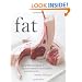 Fat: An Appreciation of a Misunderstood Ingredient, with Recipes