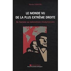 Le monde vu de la plus extr�me droite : Du fascisme au nationalisme-r�volutionnaire