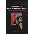Le monde vu de la plus extr�me droite : Du fascisme au nationalisme-r�volutionnaire