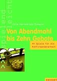Von Abendmahl bis Zehn Gebote: 44 Spiele f&uuml;r die Konfirmandenarbeit - Elke Hartebrodt-Schwier