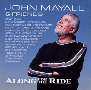 John Mayall & Friends - Along for the Ride - Zortam Music