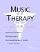 Music Therapy - A Medical Dictionary, Bibliography, and Annotated Research Guide to Internet References