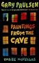 Paintings from the Cave: Three Novellas   [PAINTINGS FROM THE CAVE] [Library Binding]