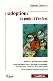 L'adoption : du projet � l'enfant