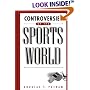 Controversies of the Sports World: (Contemporary Controversies)