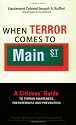 When Terror Comes to Main Street: A Citizens' Guide to Terror Awareness, Preparedness, and Prevention