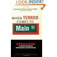 When Terror Comes to Main Street:  A Citizens' Guide to Terror Awareness, Preparedness, and Prevention