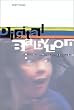 Digital Babylon: Hollywood, Indiewood and Dogme 95