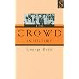 The Crowd in History: A Study of Popular Disturbances in France And England, 1730-1848
