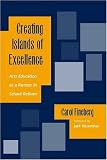 Creating Islands of Excellence: Arts Education as a Partner in School Reform