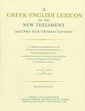 A Greek-English Lexicon of the New Testament and Other Early Christian Literature, Second Edition