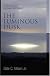 The Luminous Dusk: Finding God in the Deep, Still Places