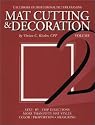 Mat Cutting & Decoration (The Library of Professional Picture Framing, Vol. 2)