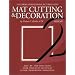 Mat Cutting & Decoration (The Library of Professional Picture Framing, Vol. 2)