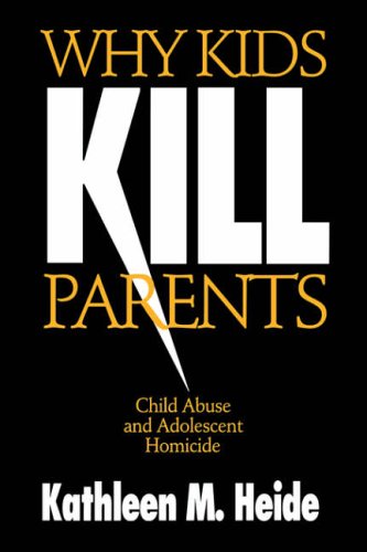 Buy Why Kids Kill Parents: Child Abuse and Adolescent Homicide online at Discounted New and Used prices. Delivered to your door with Off-The-Bookshelf.