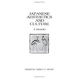 Japanese Aesthetics and Culture (Suny Series in Asian Studies Development) (Suny Series, Asian Studies Development)