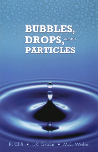 Bubbles, Drops, and Particles (Dover Civil and Mechanical Engineering)