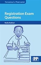 Registration Exam Questions (Tomorrow's Pharmacist Series)