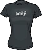 got 666? Women's tee Shirt in 6 Colors Small thru XXL