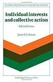 Individual interests and collective action : selected essays