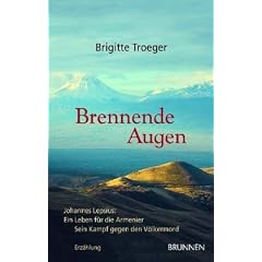 Brennende Augen. Johannes Lepsius: Ein Leben f�r die Armenier. Erz�hlung
