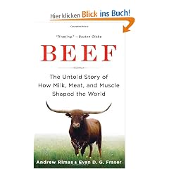 Beef: The Untold Story of How Milk, Meat, and Muscle Shaped the World