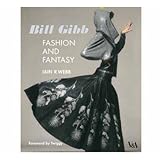 Bill Gibb: Fashion and Fantasy