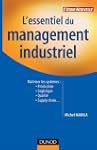 L'essentiel du management industriel:...