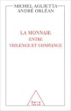 La Monnaie entre violence et confiance