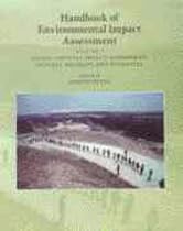 Handbook of Environmental Impact Assessment :Environmental Impact Asstssment: Process, Methods and Potential