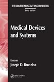 Medical Devices and Systems (Biomedical Engineering Handbook, Third Edition)