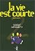 La vie est courte, tome 2 : Ju...