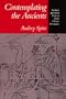 Contemplating the Ancients: Aesthetic and Social Issues in Early Chinese Portraiture