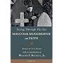 Seeing Through the Eye: Malcolm Muggeridge on Faith