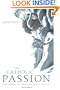 The Catholic Passion: Rediscovering the Power and Beauty of the Faith