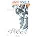 The Catholic Passion: Rediscovering the Power And Beauty of the Faith