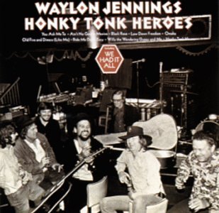 WAYLON JENNINGS - Honky Tonk Heroes. - Zortam Music