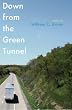 Down from the Green Tunnel