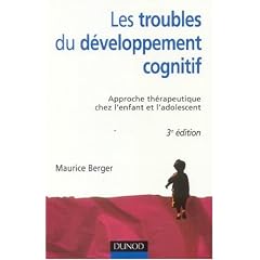 Les troubles du d�veloppement cognitif : Approche th�rapeutique chez l'enfant et l'adolescent